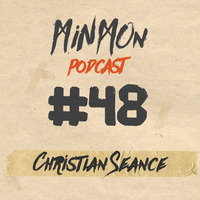 MinMon Podcast #48 by Christian Seance by MinMon Kollektiv
