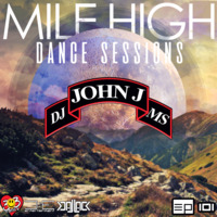 Mile High Dance Sessions 101 - DJ John JMS Guestmix by Jack-Jack / PepperJack / Jack Sqrd