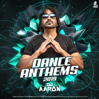 DANCE ANTHEMS (2019) - DJ AARON