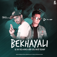 Bekhayali (Remix) - DJ AD Reloaded x VDJ Deep by AIDC