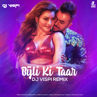 Bijli Ki Taar (Remix) - Tony Kakkar - DJ Vispi by AIDC