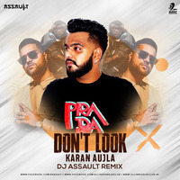 Dont Look (Remix) - Karan Aujla - DJ Assault by AIDC