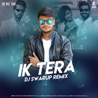 Ik Tera (Remix) - DJ Swarup by AIDC