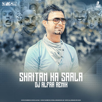 Shaitan Ka Saala (Bala Song) - DJ Alfaa Remix by AIDC