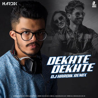 Dekhte Dekhte (Remix) - DJ Hardik by AIDC