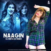 Naagin (Remix) - DJ Smita GC by AIDC