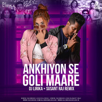 Ankhiyon Se Goli Mare (Remix) - DJ Lirika × Susant Raj by AIDC