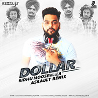 Dollar (Remix) - Siddhu Moosewala - Assault by AIDC