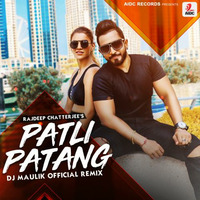 Patli Patang ( Official Remix ) - DJ Maulik l Rajdeep Chatterjee by AIDC