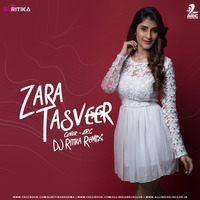 Zara Tasveer (Remix) - DJ Ritika - Cover By ARC by AIDC