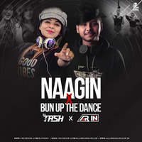 Naagin X Bun Up The Dance (Mashup) - DJ Tash X Arin by AIDC