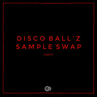 Disco Ball'z - Sample Swap (Original Mix) by Craniality Sounds