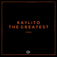 KAYLiTO - The Greatest by Craniality Sounds