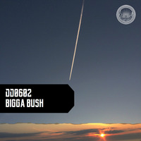 DD0602 Dusk Dubs - Bigga Bush by Dusk Dubs