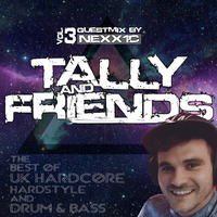 Tally &amp; Friends Vol. 3 - Guestmix by NEXX1C by Tally T