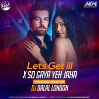 So Gaya Yeh Jaha (Festival Mashup) DJ Dalal London by ALL INDIAN DJS MUSIC