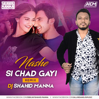 Nashe Si Chad Gayi (Bounce In The Mix) Deejay Shahid Manna by ALL INDIAN DJS MUSIC