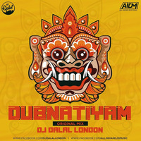 DubNatiyam (Original Mix) DJ Dalal London by ALL INDIAN DJS MUSIC