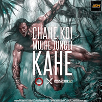 Chahe Koi Mujhe Jungli Kahe (Remix) - Shameless Mani X DJ Omax by AIDM