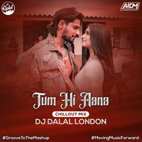 Tum Hi Aana (Remix) - DJ Dalal London by ALL INDIAN DJS MUSIC