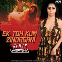 Ek Toh Kum Zindagani (Remix) - DJ Varsha by ALL INDIAN DJS MUSIC