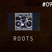 Bicycle Corporations presents Roots 09 - November 2019 by Bicycle Corporation