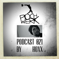 Pochwerk Podcast#021 by Hoxx by POCHWERK