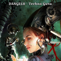 DANGELH - Techno Guru by DANGELH
