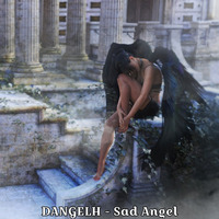 DANGELH - Sad Angel by DANGELH