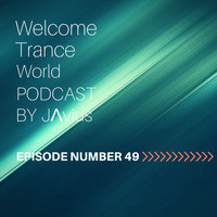 Javi Perez @ Welcome Trance World - Episode 49 by JΛvius