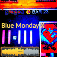 B23 Blue Monday X by gregoa