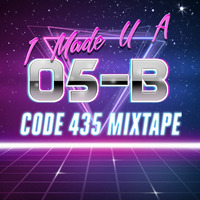 I Made U A Mixtape Vol. 5 (Side B) by Code 435