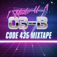 I Made U A Mixtape Vol. 3 (Side B) by Code 435