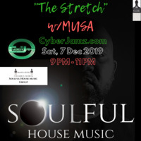 The Stretch w/DJ Musa CyberJamz Live Stream from Columbus, GA 12- 7 - 2019 9 pm by Musa Stretch