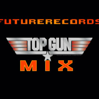 FutureRecords - TopGunMix by FutureRecords