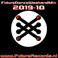 FutureRecords - FutureDanceWeekendMix 2019-10 by FutureRecords