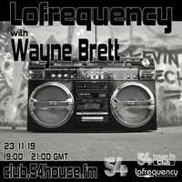 Lofrequency with Wayne Brett 23-11-19 by Wayne Brett