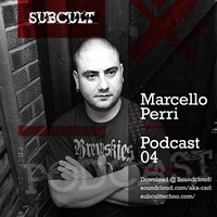 SUB CULT Podcast 04 - Marcello Perri - Download Available! by SUB CULT & Aka Carl