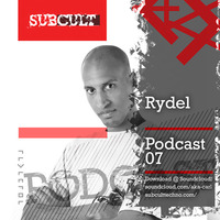 SUB CULT Podcast 07 - Rydel - Download Available! by SUB CULT & Aka Carl