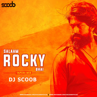Salaam Rocky Bhai (Tapori Mix) - DJ Scoob by DJ Scoob Official