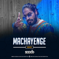 Machayenge (Remix) - DJ Scoob by DJ Scoob Official