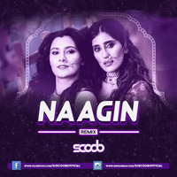 Naagin (Remix) - DJ Scoob by DJ Scoob Official