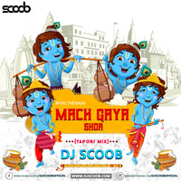 Mach Gaya Shor (Tapori Mix) - DJ Scoob by DJ Scoob Official