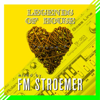 FM STROEMER - Legends Of House Volume 6 - mixed by FM STROEMER|www.fmstroemer.de by Marcel Strömer | FM STROEMER