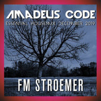 FM STROEMER - Amadeus Code Essential Housemix December|www.fmstroemer.de by Marcel Strömer | FM STROEMER