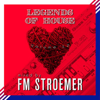 FM STROEMER - Legends Of House Volume 12 - mixed by FM STROEMER | www.fmstroemer.de by Marcel Strömer | FM STROEMER