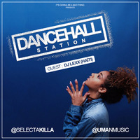 SELECTA KILLA &amp; UMAN - DANCEHALL STATION SHOW #302 - GUEST DJ LEXX by Selecta Killa