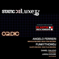  STATIC DELUXE 3.7 - ELASTIK RECORDS SHOWCASE GUEST DJS:FUNKYTHOWDJ - ANGELO FERRERI (TUESDAY 03/12/19) - (SATURDAY 07/12/19 - MEDITERRANEAN HOUSE RADIO) by Daniel Callejo (El Tigre) - Orbital Music Radio