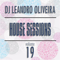 House Sessions 19 by DJ Leandro Oliveira