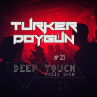 TURKER DOYGUN - DEEP TOUCH  #21 by TDSmix